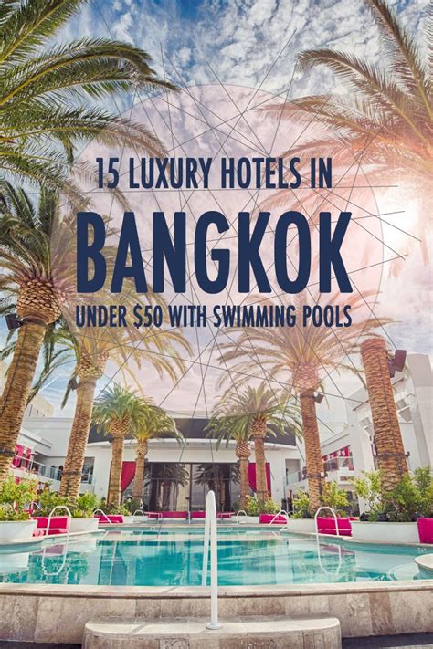 A Selection Of Luxury Hotels Under 50 Usd In Bangkok With Swimming