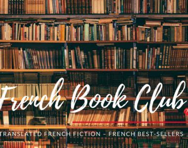 MyFrenchLife™ French Book Club: recently translated French best-sellers ...
