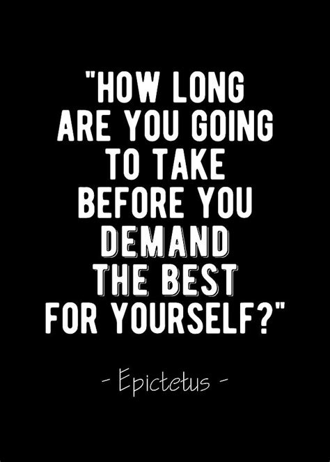 Demand The Best For Yourself Epictetus Stoic Quote Digital Art By