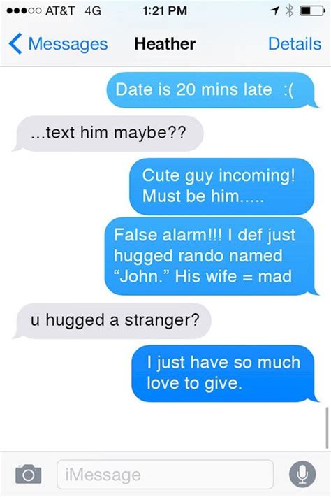 Brother isgood at textin g jokes : 14 Hilarious First Date Texts That Will Make You Laugh Out Loud