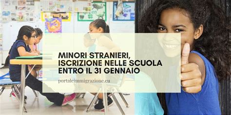 Minori Stranieri Iscrizione Nelle Scuola Entro Il 31 Gennaio Portale