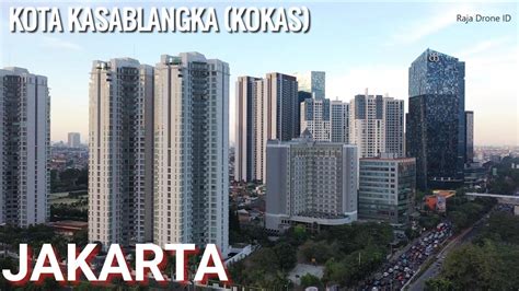 Kota Kasablanka Kokas Jakarta 2019 Youtube