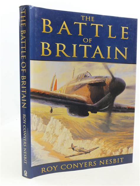 Stella And Roses Books The Battle Of Britain Written By Roy Conyers