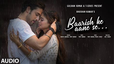 Baarish Ke Aane Se Audio Shreya Ghoshaltony Kakkar Manisha Rani