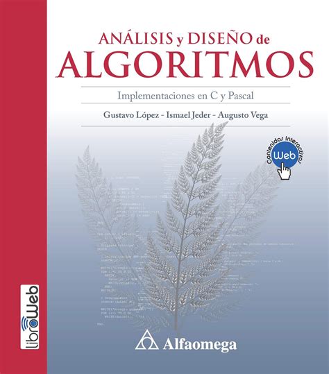 An Lisis Y Dise O De Algoritmos Gustavo L Pez Freelibros