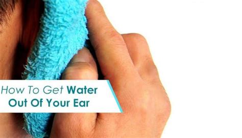 How Do You Get Water Out Of Your Ear The Survival Life Ear Water
