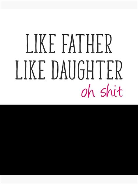 Funny Fathers Day From Daughter Dad Birthday Like Father Like Daughter