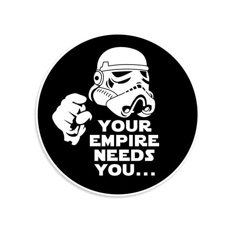 Your Empire Needs You Star Wars Sticker