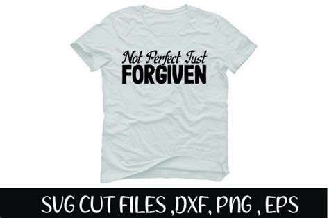 Not Perfect Just Forgiven Svg Design Graphic By Design Stock · Creative