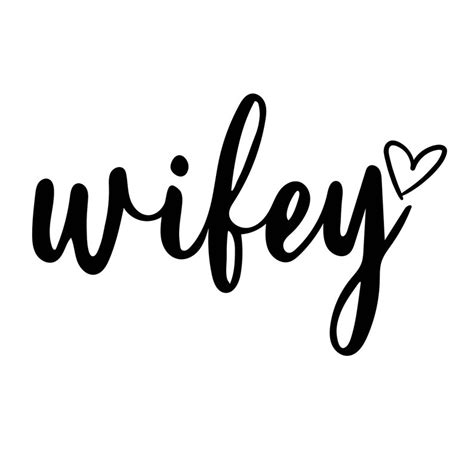 Wifey Svg File Silhouette Cutting File Cricut Clipart Print Etsy Images And Photos Finder