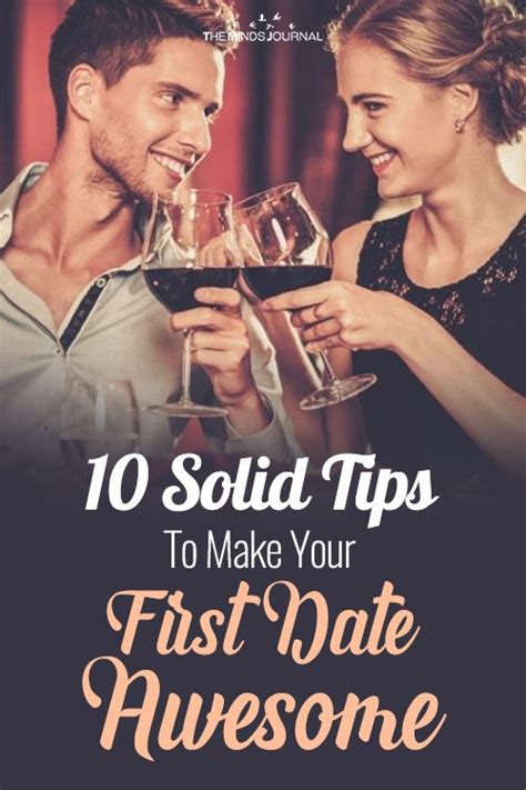 10 solid first date tips to make your date awesome and make her like you first date tips