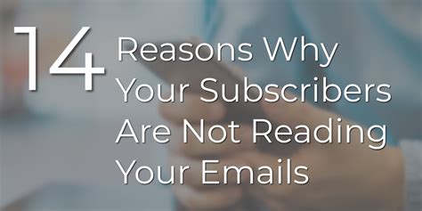 14 Reasons Why Your Subscribers Are Not Reading Your Emails Designrr