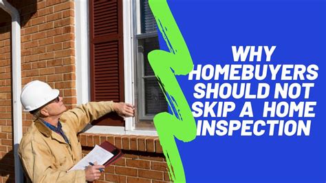 Why Homebuyers Should Not Skip A Home Inspection Youtube