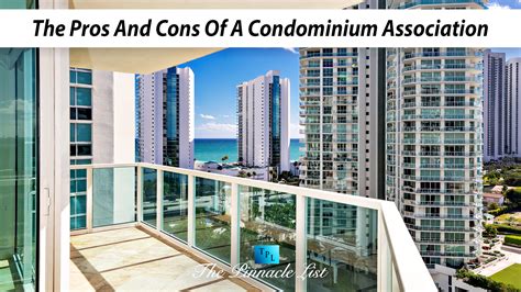 The Pros And Cons Of A Condominium Association The Pinnacle List