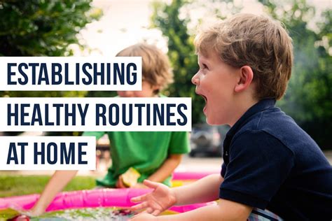 Establishing Healthy Routines At Home