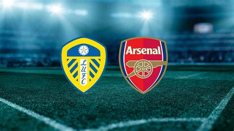 Arsenal Vs Leeds Arsenal Vs Leeds United Match Preview And Best