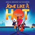 Some Like It Hot (Original Broadway Cast Recording) - Marc Shaiman ...