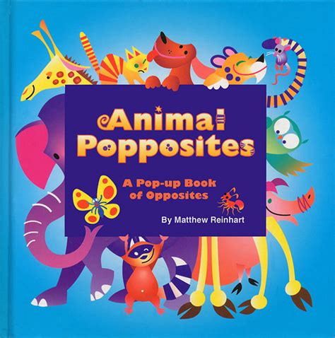 Animal Popposites A Pop Up Book Of Opposites Matthew