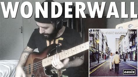 Wonderwall Oasis Bass Cover Youtube