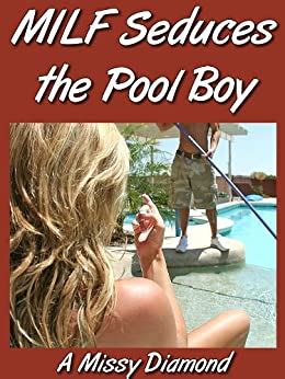 Milf Seduces The Pool Boy English Edition Ebook Diamond A Missy