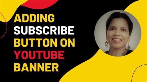 Adding Subscribe Button To The Youtube Banner Youtube Channel Art