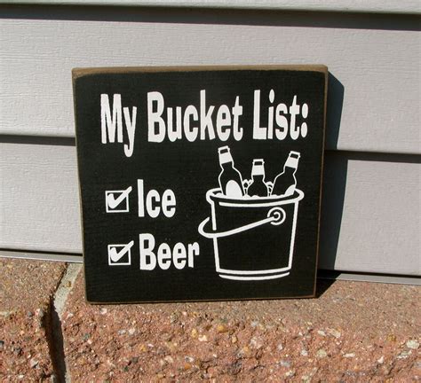 My Bucket List Ice and Beer Painted Wooden Fun Funny Bar Sign