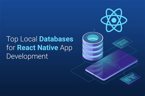 Top Local Databases For React Native App Development