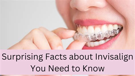 Surprising Facts About Invisalign You Need To Know