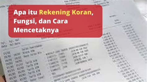 Apa Itu Rekening Koran Fungsi Dan Cara Mencetaknya Teknosiana Com