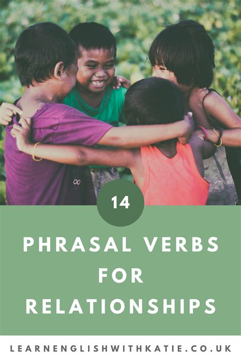 Phrasal Verbs For Describing Relationships Learn English With Katie