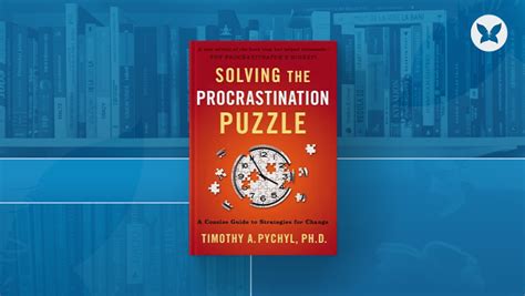 Recenzie Solving The Procrastination Puzzle Timothy Pychyl