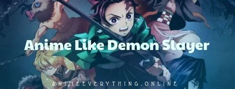15 Best Anime Like Demon Slayer That You Must Watch