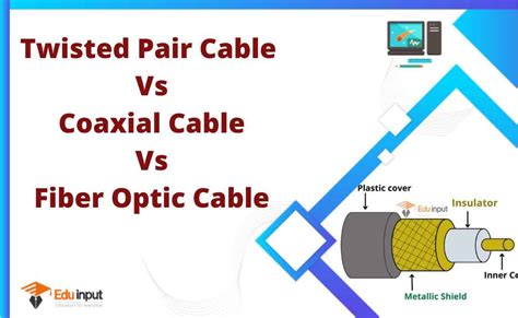 Difference Between Twisted Pair Cable Coaxial Cable And Fiber Optics