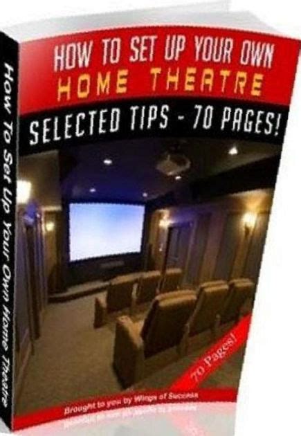 Ebook About How To Set Up Your Own Home Theatre Give Your Children