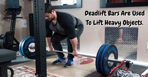 The Most Advantages And Disadvantages Of Deadlift Bars
