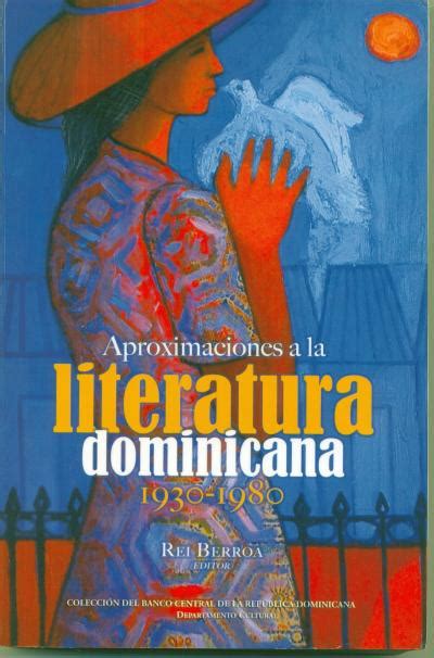 Aproximaciones A La Literatura Dominicana 1930 1980 Vol I Blog De