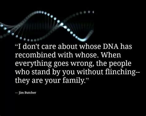 Friendship quotes love quotes life quotes funny quotes motivational quotes inspirational quotes. You'll be my family without matching DNA | Quotes | Pinterest | Dna, My family and Families