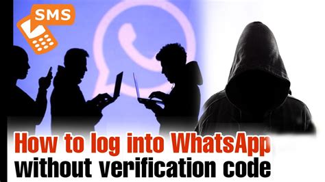 How To Log Into Whatsapp Without Verification Code Youtube