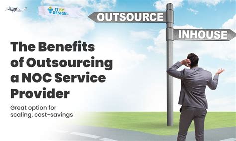 The Benefits Of Outsourcing A Noc Service Provider Itbd