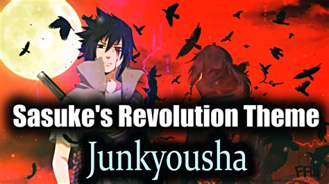 Ost Sasukes Revolution Theme Junkyousha Youtube