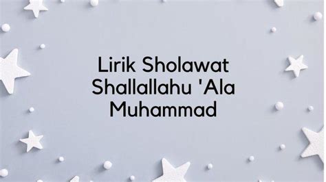 Lirik Sholawat Shallallahu Ala Muhammad Lengkap Dengan Tulisan Arab
