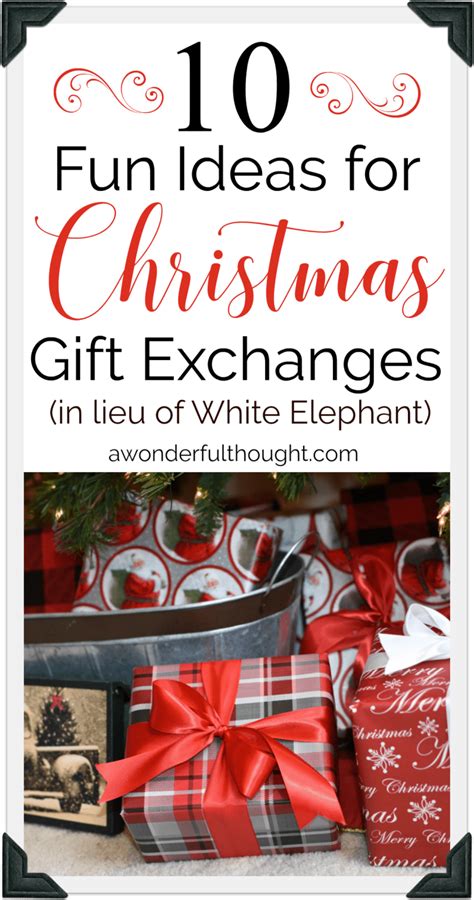 Christmas T Exchange Ideas A Wonderful Thought
