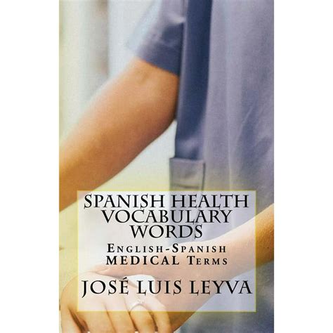 Spanish Health Vocabulary Words English Spanish Medical Terms