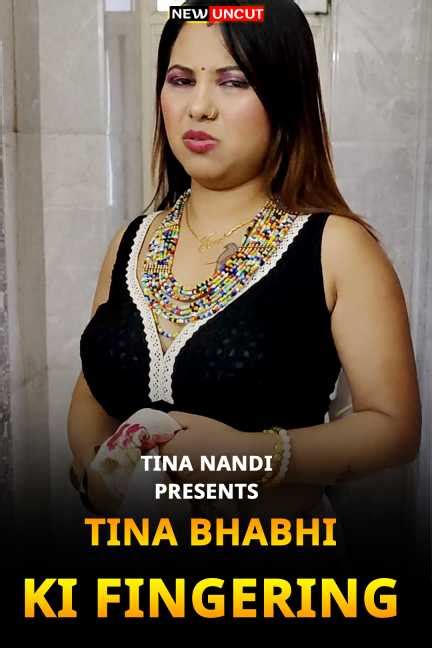 Tina Bhabhi Ki Fingering 2022 Tina Nandi Solo Short Film Download Mmsbee24 Site