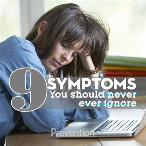9 Symptoms You Should Never Ever Ignore Health Advice Health Alert