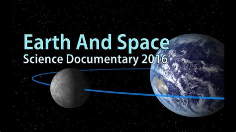 Earth And Space Science Documentary 2016 Youtube
