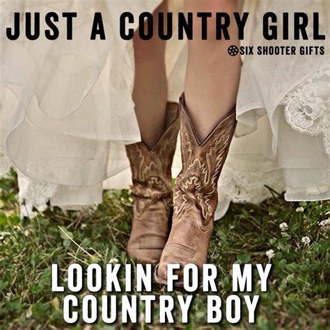 I Want To Marry A Country Boy Country Girls Country Girl Life
