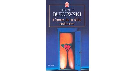Contes De La Folie Ordinaire By Charles Bukowski