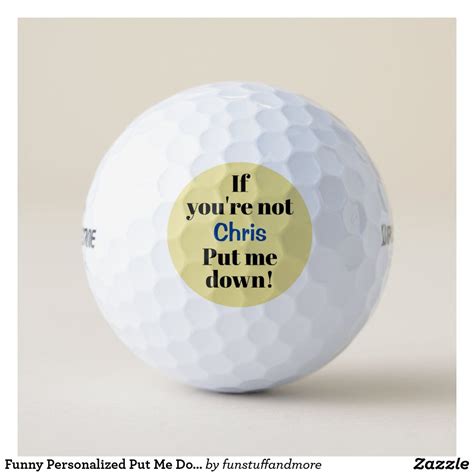 Funny Personalized Put Me Down Saying Golf Balls Zazzle Golf Ball