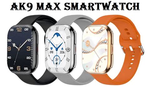 Ak9 Max 2023 Smartwatch Specs Price Pros And Cons Chinese Smartwatches